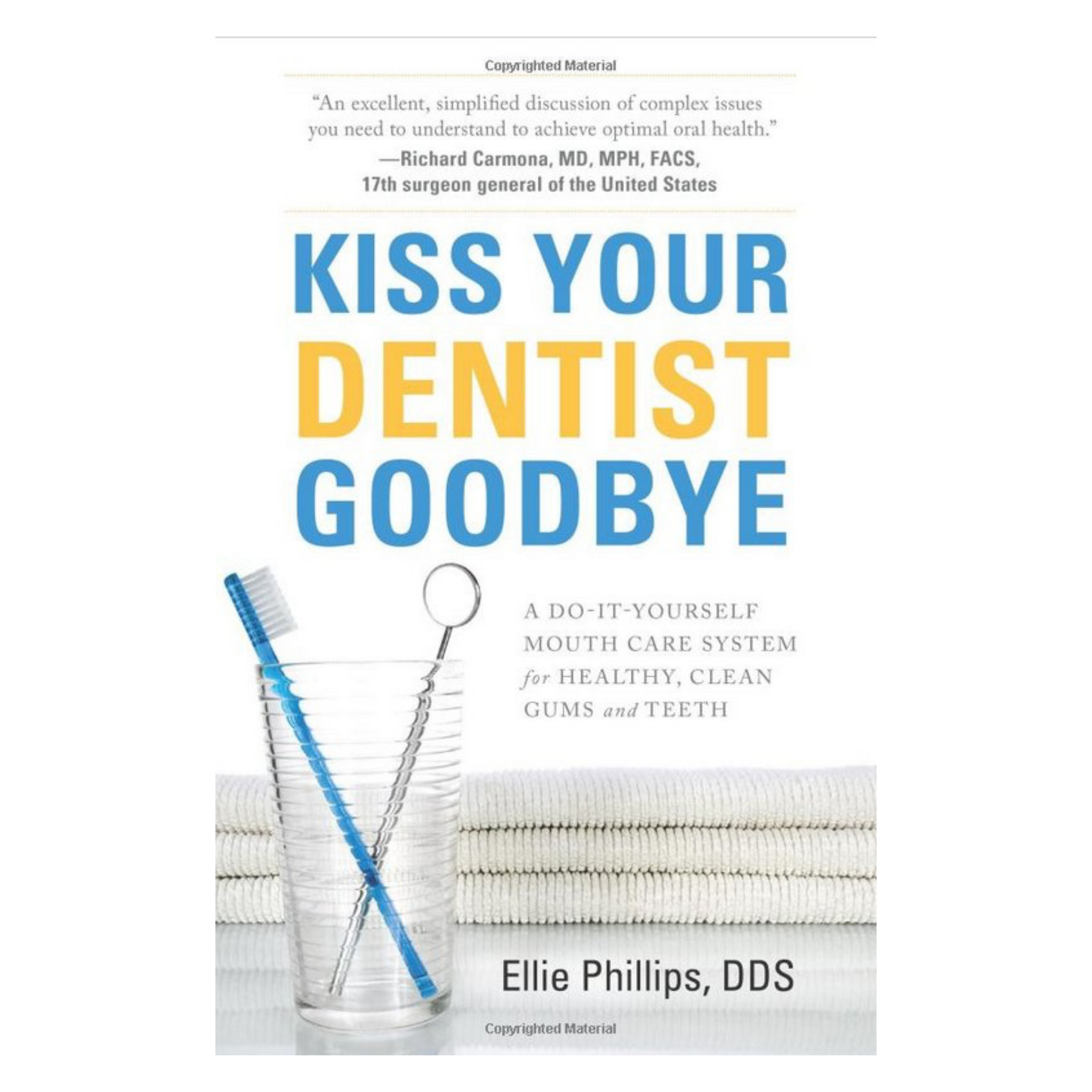 Kiss Your Dentist Goodbye