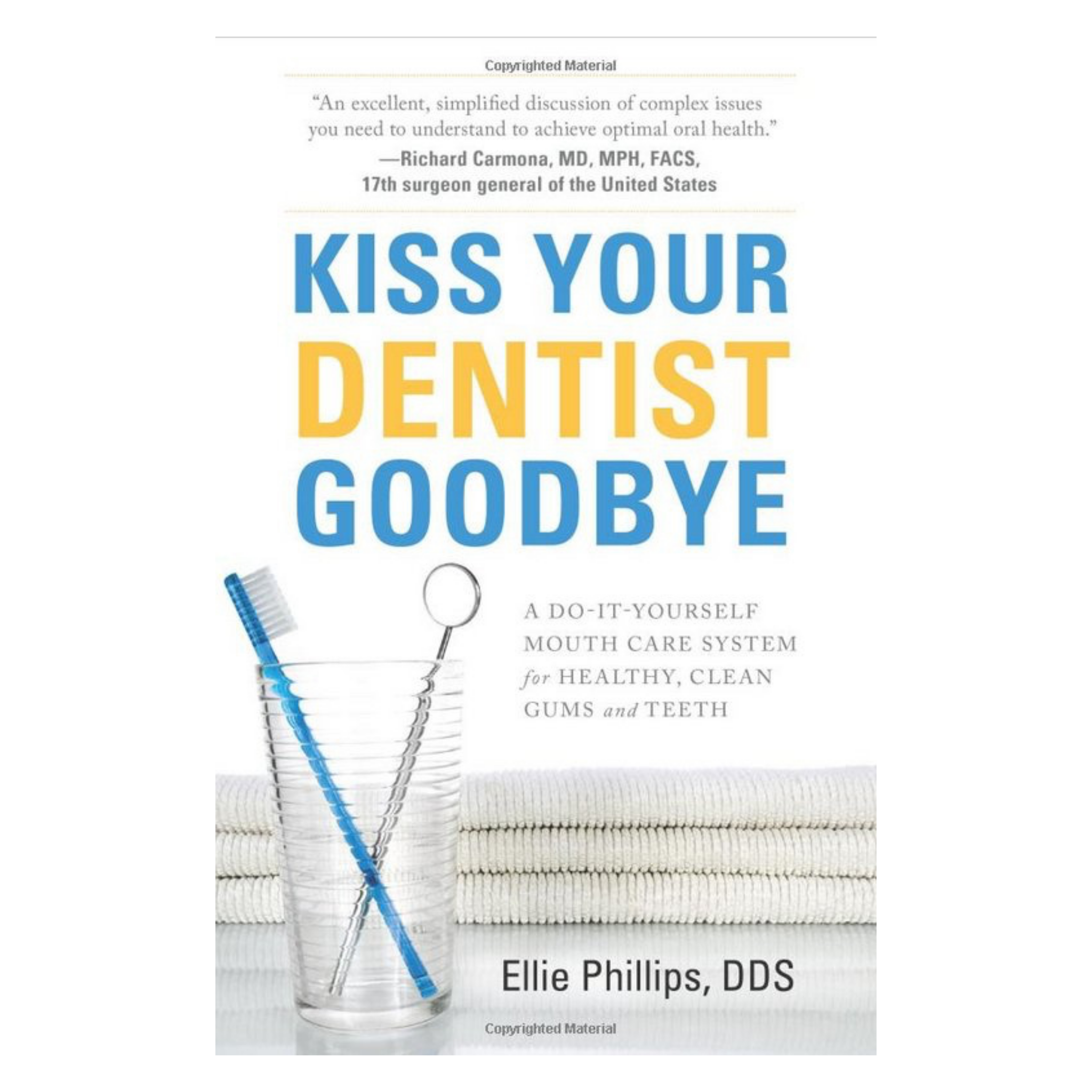 "Kiss Your Dentist Goodbye" Book (1st Edition)